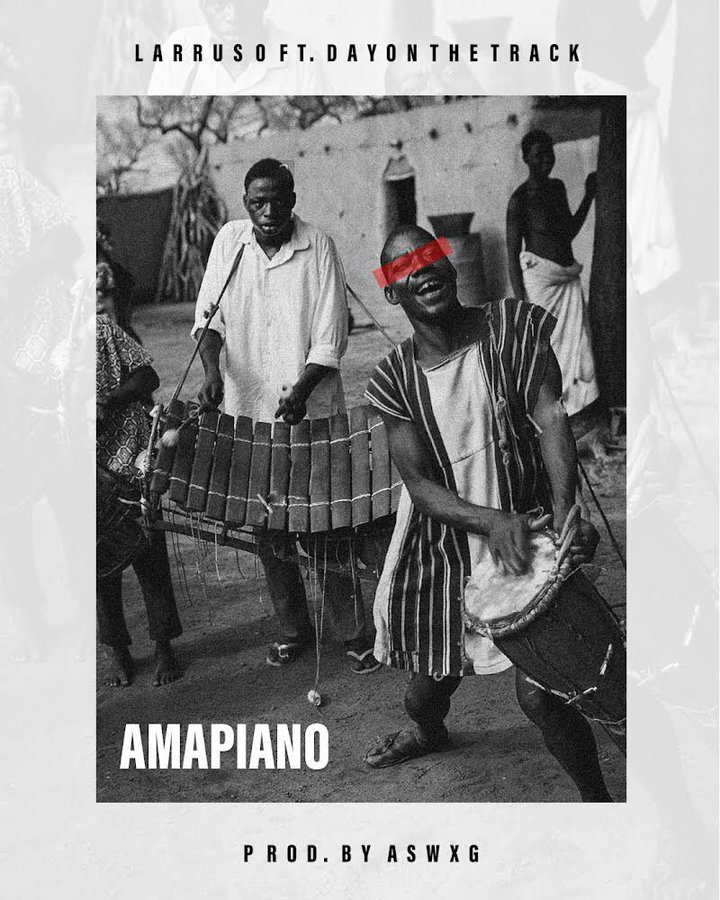 Download MP3 Amapiano by Larruso Ft Dayonthetrack