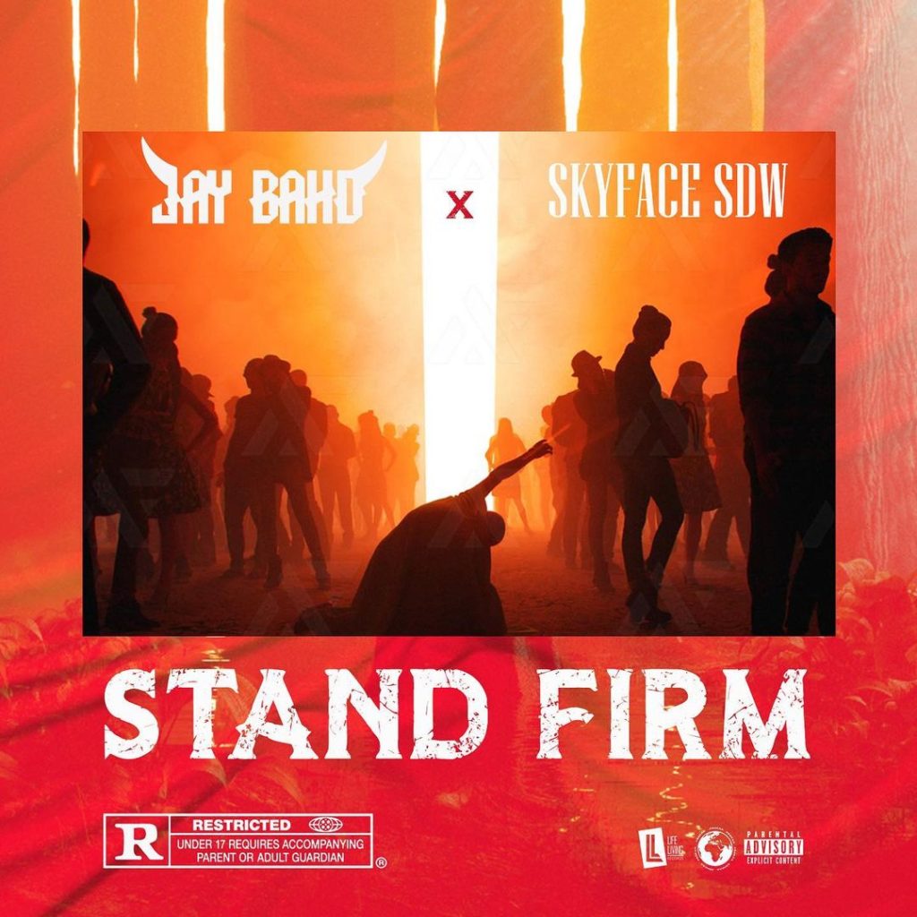 Download MP3 Stand Firm by Jay Bahd Ft Skyface SDW