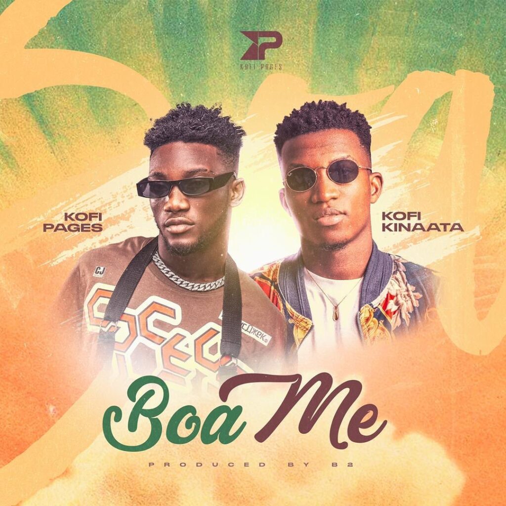 Download MP3 Boa Me by Kofi Pages Ft Kofi Kinaata