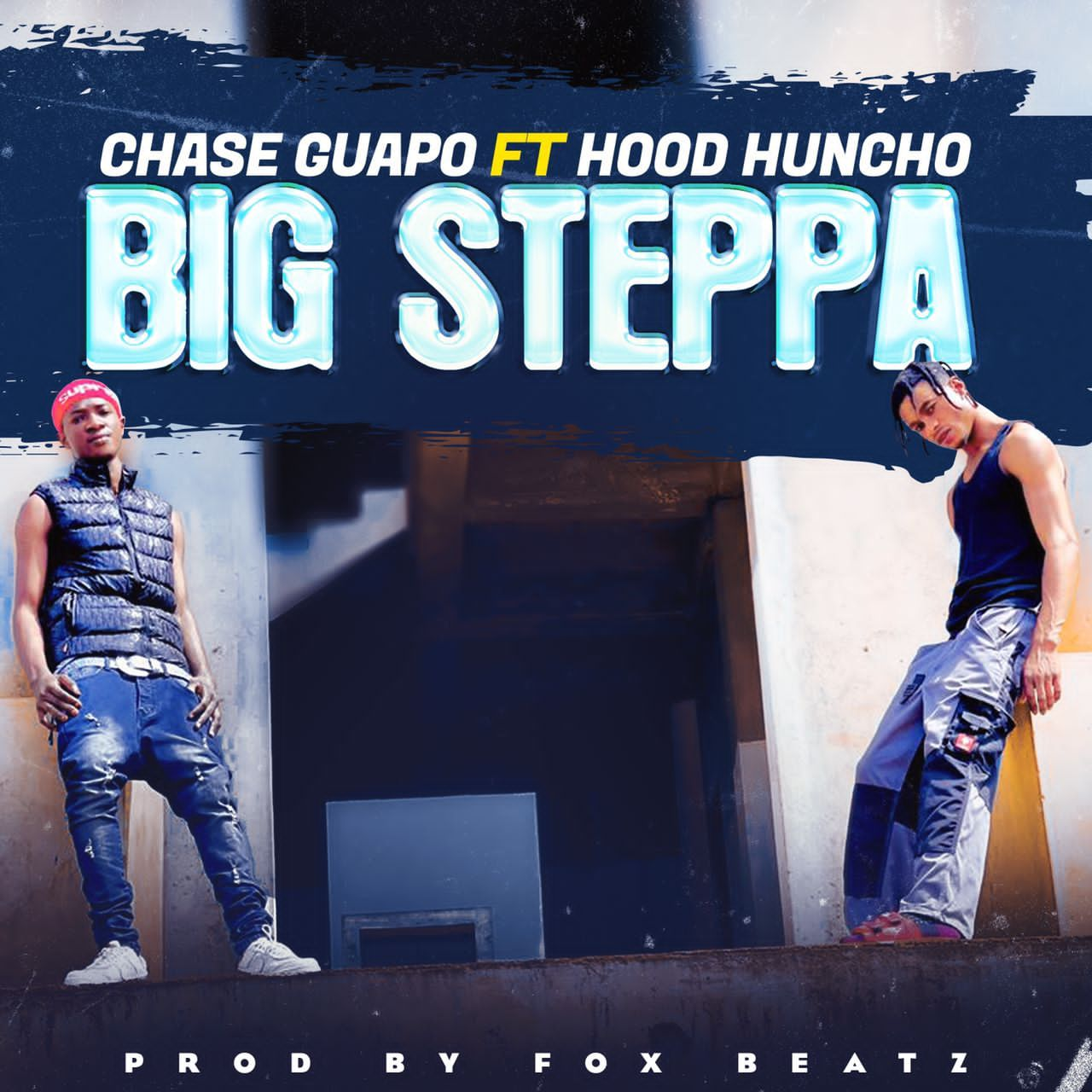 download-mp3-big-steppa-by-chase-guapo-ft-hood-huncho