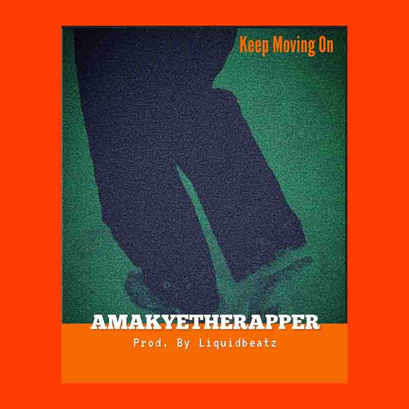 download-mp3-keep-moving-on-by-amakyetherapper-halmblog