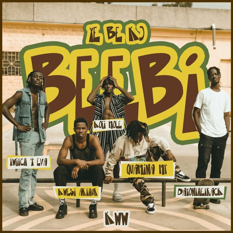 Download MP3: Y3 B3 Ko Beebi By KWW Ft Kwesi Arthur, Kofi Mole, Quamina ...