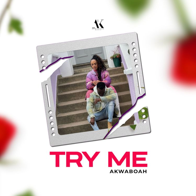 download-mp3-try-me-by-akwaboah-halmblog