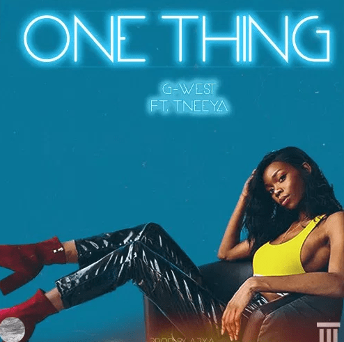 G-West-Feat-Tneeya-One-Thing@halmblog-com