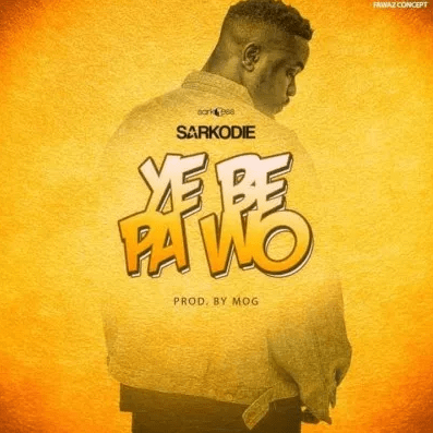 Sarkodie-ye be pa wo