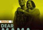 Epixode – Dear Mama Ft. Mum Epi