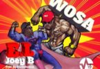 E.L – Wosa Ft. Joey B (Prod. By PeeOnDaBeat)