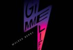 Maleek Berry – Gimme Life