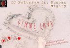 DJ Xclusive – Gimme Love Ft. Duncan Mighty