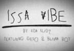 Kida Kudz – Issa Vibe (Remix) Ft. Geko & Burna Boy