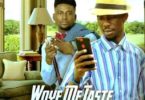 Kwaku Manu – Woye Me Taste Ft. Kesse