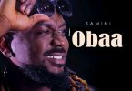 Samini – Obaa (Prod. By Mix Master Garzy)