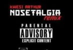 Kwesi Arthur – Nosetalgia (Remix)