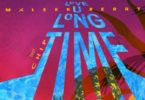 Maleek Berry – Love U Long Time Ft. Chip