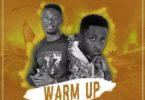 Quophi Pasno X Kwaku Manu – Warm Up (Prod. By Lazzy Beatz)