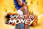 Shatta Michy – Spend Di Money (Prod. By MOG Beatz)