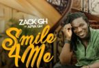 Zack Gh – Smile For Me Ft. Apya (Prod. By Apya)