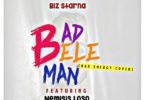 Biz Starna – Bad Bele Man Ft. Nemisis Loso (Mixed Phuturemix)