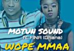 Motun Sounds – Wope Mmaa Ft. Fina (Prod. By Motun Sounds)