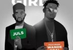 Juls – Sister Girl Ft Wande Coal (Prod By JulsOnIt)