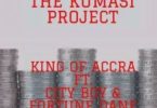 King Of Accra – The Kumasi Project Ft. Fortune Dane x City Boy