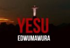 Kwaw Kese – Yesu (Adwumawura)