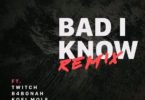 AlbertOmusiq – Bad I Know (Remix) Ft. Twitch X B4bonah X Kofi Mole