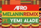 Download MP3: Afro B – Melanin (Remix) Ft Yemi Alade