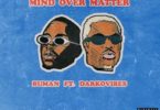 buman ft darkovibes mind over matter download, buman mind over matter ft darkovibes download, download mp3 mind over matter darkovibes ft buman, darkovibes latest song mind over matter download ft buman