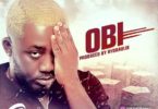 Download MP3: Kontihene – Obi (Prod by Hydraulix)