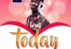 Download MP3: Yaw Ray – Today (Prod. By DatBeatGod)