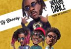 Download MP3: DJ Breezy – Shoulder Dance Ft. Twitch x Kofi Mole x Dahlin Gage (Prod. By Dj Breezy)