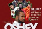 Download MP3: Dan Lartey – Oshey Ft. DopeNation x Article Wan x Amerado x Jiggy Waz