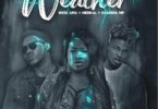 Download MP3: Sista Afia – Weather Ft. Medikal & Quamina MP (Prod by Willis Beatz)