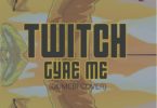 Download MP3: Twitch – Gyae Me (Dumebi Cover)