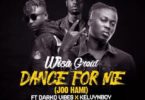 Wisa Greid – Dance For Me Ft. DarkoVibes & KelvynBoy