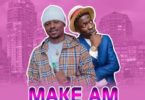 Maccasio – Make Am Ft Shatta Wale Download MP3