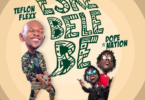 Teflon Flexx – Eskebelebe Ft. DopeNation (Prod by Twist DopeNation)