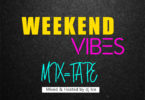 Dj Ice – Weekend Vibes (Mixtape)