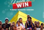 Ashley Chuks – I Want to Win Ft Fameye, Article Wan & Vanessa Nice mp3 download