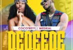 Cocotreyy – Dedeede Ft Medikal mp3 download