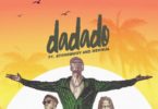 E.L – Dadado Ft Stonebwoy & Medikal mp3 download