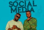 Nautyca – Social Media Ft Sarkodie mp3 download