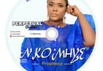 Perpetual Didier – Nkomhye (Prophecy) mp3 download