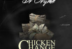 Dr Cryme Chicken Change mp3 download