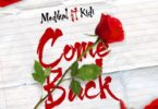 Medikal – Come Back Ft Kidi mp3 download