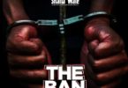 Shatta Wale – The Ban mp3 download (Pantang)