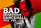 DJ Manni – Bad Behaviour (Dancehall Mix Vol. 2)