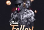 Folivi – Follow Ft Malai (Prod. By Tubhanimuzik)