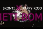 Skonti – Me Ti Bomu Ft Pappy Kojo video download